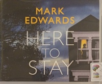 Here to Stay written by Mark Edwards performed by James Langton on Audio CD (Unabridged)